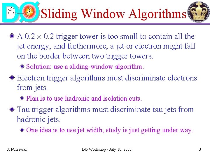 Sliding Window Algorithms A 0. 2 trigger tower is too small to contain all Sliding Window Algorithms A 0. 2 trigger tower is too small to contain all