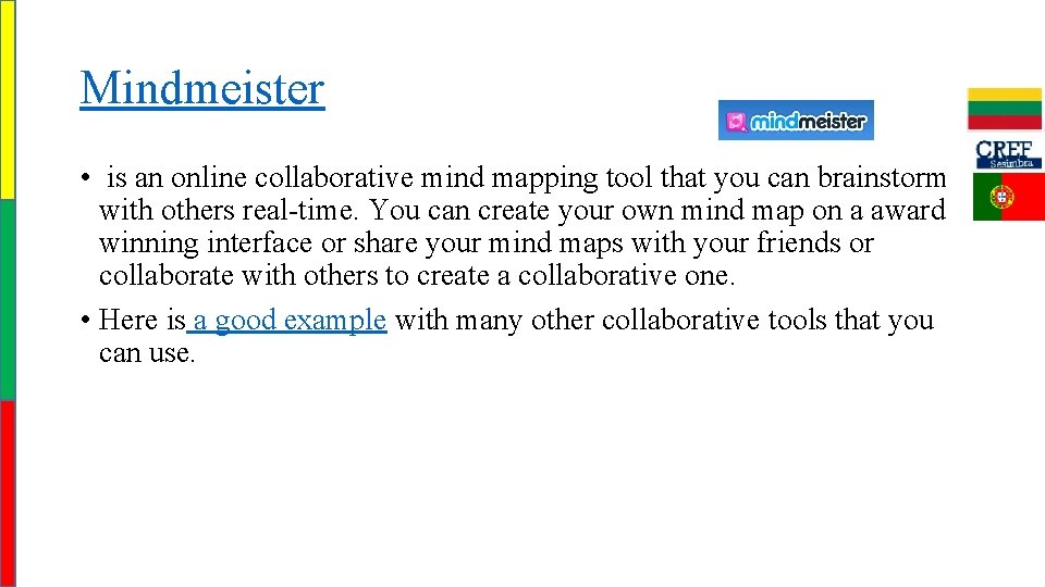 Mindmeister • is an online collaborative mind mapping tool that you can brainstorm with