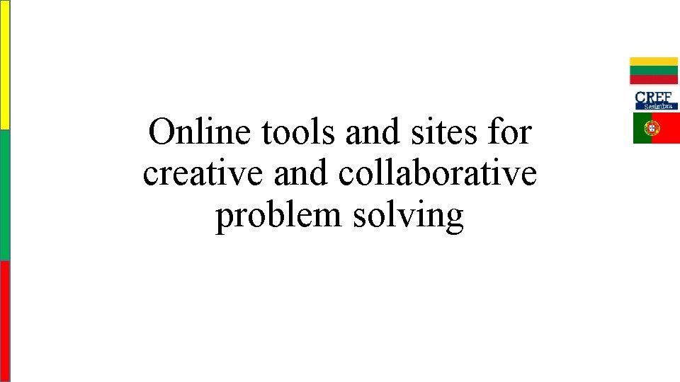 Online tools and sites for creative and collaborative problem solving 
