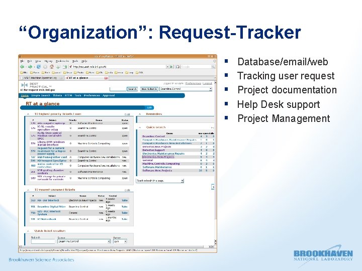 “Organization”: Request-Tracker Database/email/web Tracking user request Project documentation Help Desk support Project Management 