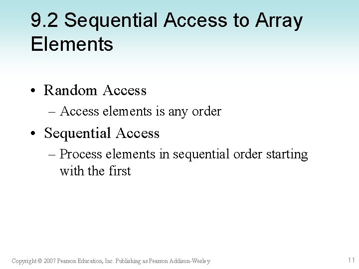 9. 2 Sequential Access to Array Elements • Random Access – Access elements is 9. 2 Sequential Access to Array Elements • Random Access – Access elements is