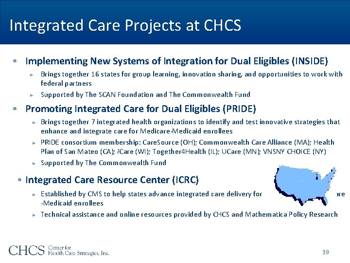 Integrated Care Projects at CHCS • Implementing New Systems of Integration for Dual Eligibles