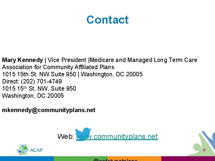 Contact Mary Kennedy | Vice President |Medicare and Managed Long Term Care Association for