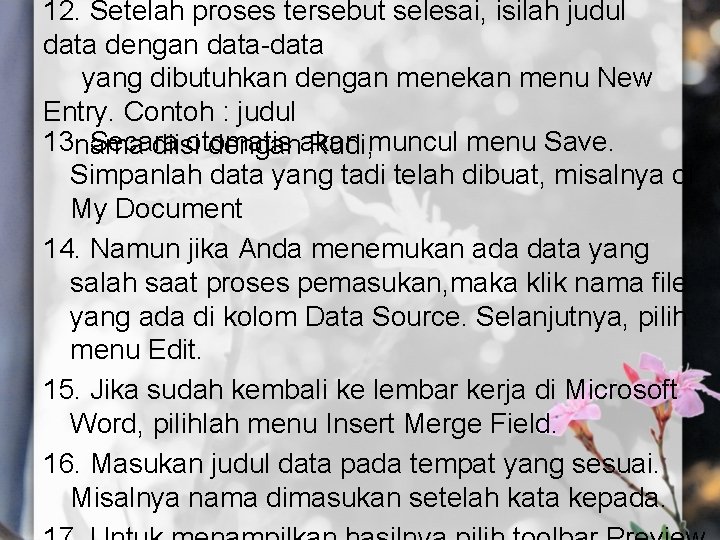 12. Setelah proses tersebut selesai, isilah judul data dengan data-data yang dibutuhkan dengan menekan