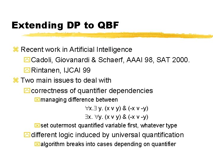 Extending DP to QBF z Recent work in Artificial Intelligence y. Cadoli, Giovanardi &