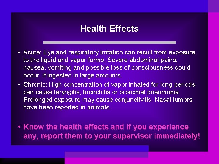 Health Effects • Acute: Eye and respiratory irritation can result from exposure to the