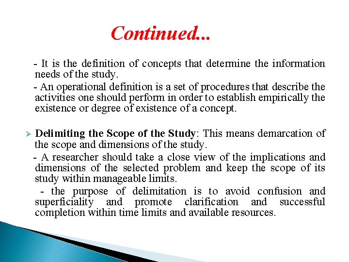 Continued. . . - It is the definition of concepts that determine the information