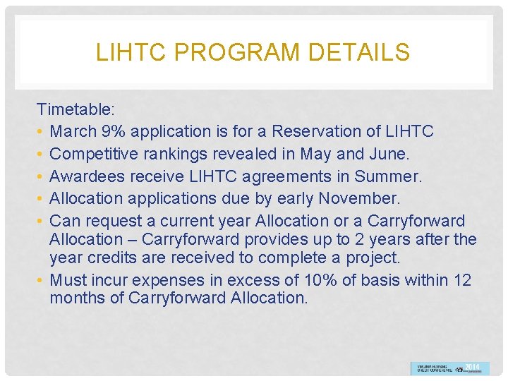 LIHTC PROGRAM DETAILS Timetable: • March 9% application is for a Reservation of LIHTC