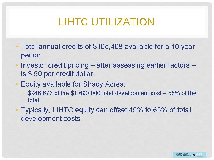 LIHTC UTILIZATION • Total annual credits of $105, 408 available for a 10 year