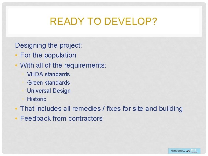 READY TO DEVELOP? Designing the project: • For the population • With all of