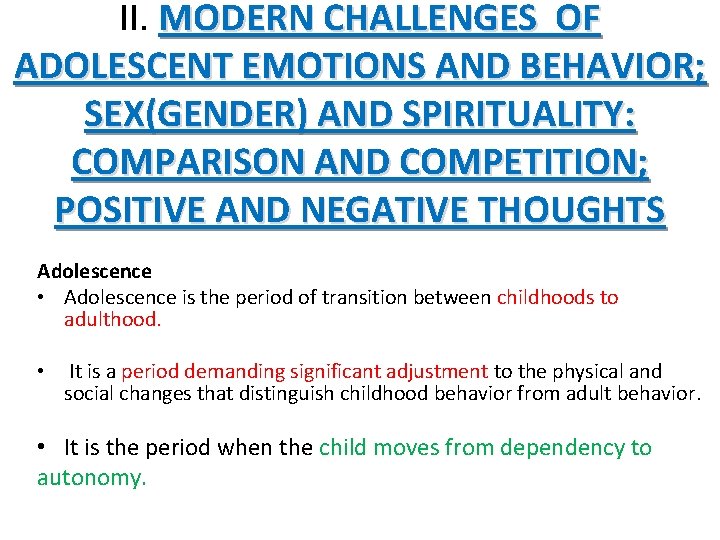 II. MODERN CHALLENGES OF ADOLESCENT EMOTIONS AND BEHAVIOR; SEX(GENDER) AND SPIRITUALITY: COMPARISON AND COMPETITION;