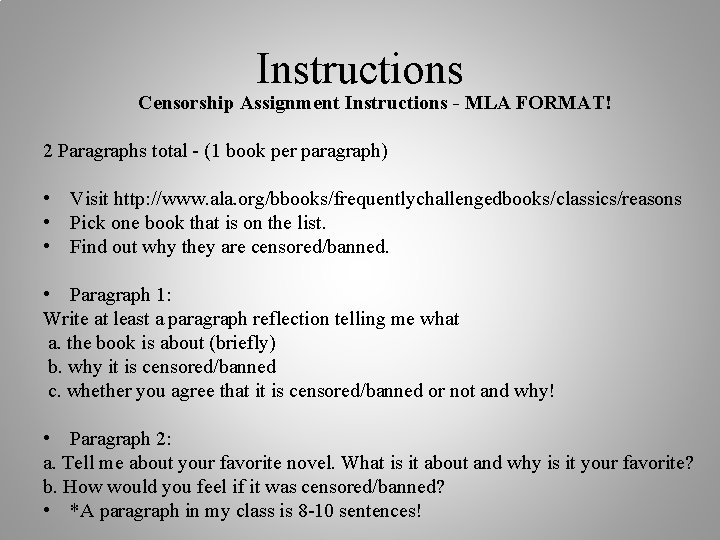 Instructions Censorship Assignment Instructions - MLA FORMAT! 2 Paragraphs total - (1 book per