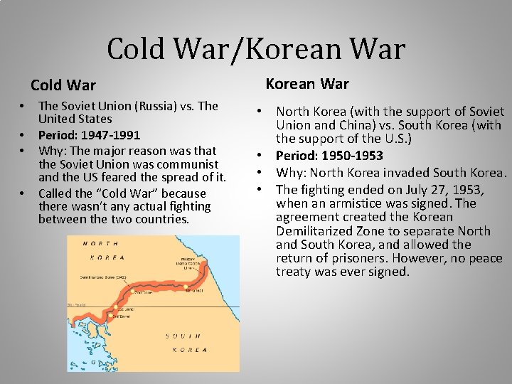 Cold War/Korean War Cold War • • The Soviet Union (Russia) vs. The United