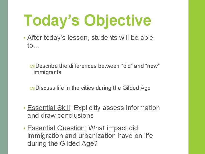 Today’s Objective • After today’s lesson, students will be able to… Describe the differences