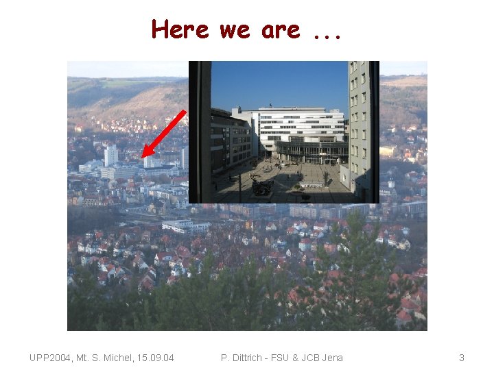 Here we are. . . UPP 2004, Mt. S. Michel, 15. 09. 04 P.