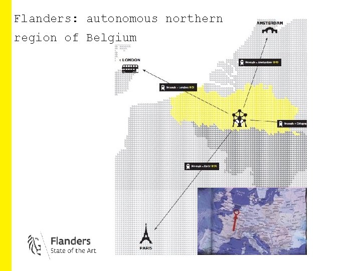 Flanders: autonomous northern region of Belgium 