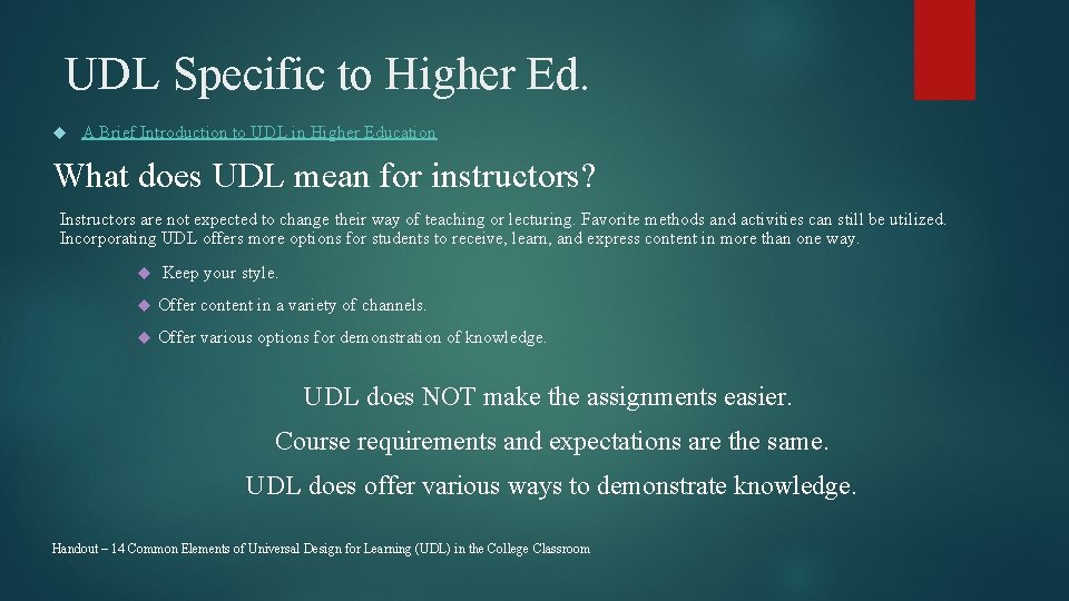 UDL Specific to Higher Ed. A Brief Introduction to UDL in Higher Education What