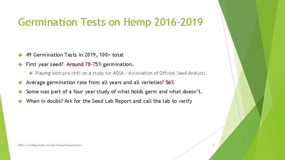 Germination Tests on Hemp 2016 -2019 49 Germination Tests in 2019, 100+ total First