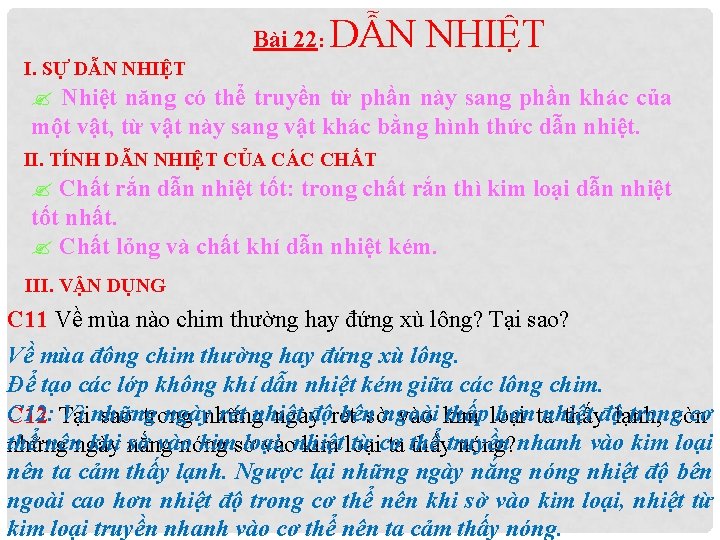 Bài 22: I. SỰ DẪN NHIỆT ? Nhiệt năng có thể truyền từ phần