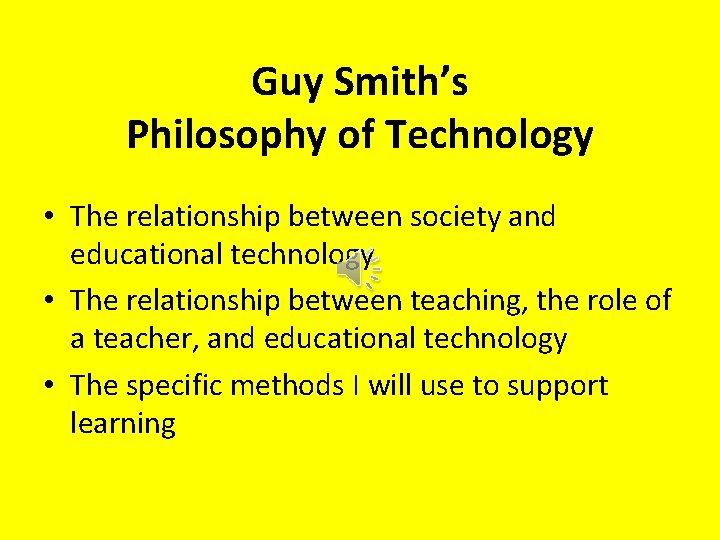 Guy Smiths Philosophy of Technology The relationship between