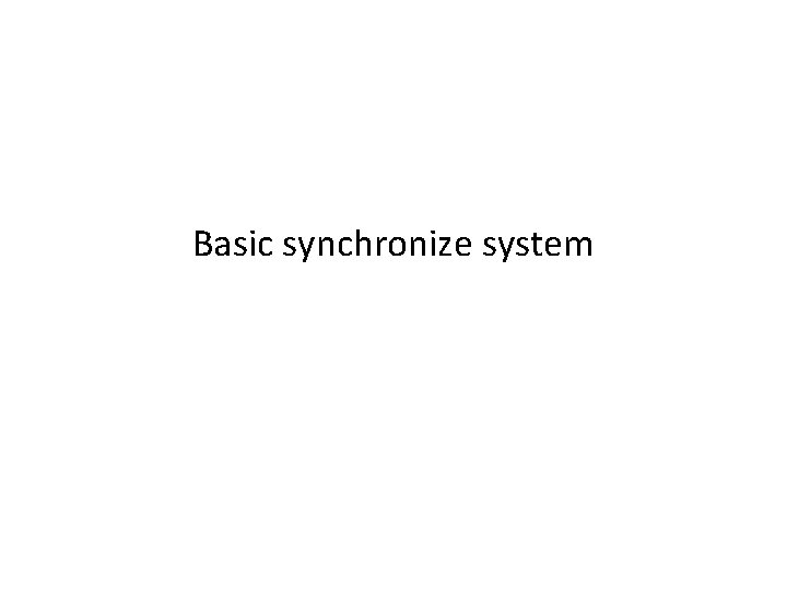 Basic synchronize system 