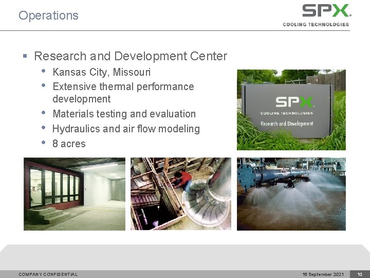 Operations § Research and Development Center • • • Kansas City, Missouri Extensive thermal