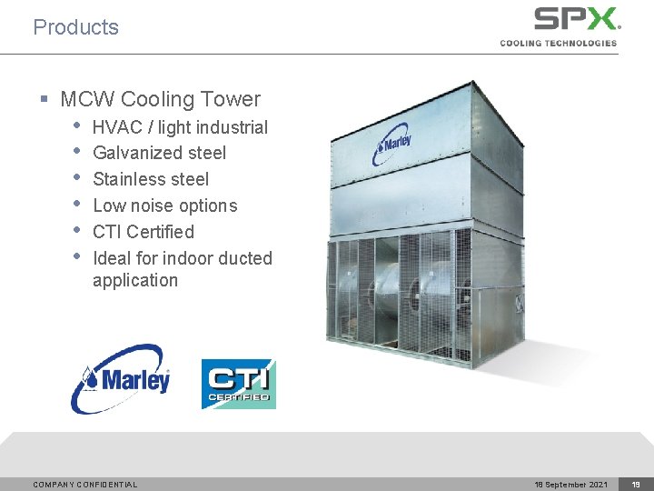 Products § MCW Cooling Tower • • • HVAC / light industrial Galvanized steel