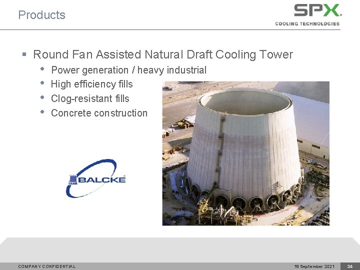 Products § Round Fan Assisted Natural Draft Cooling Tower • • Power generation /
