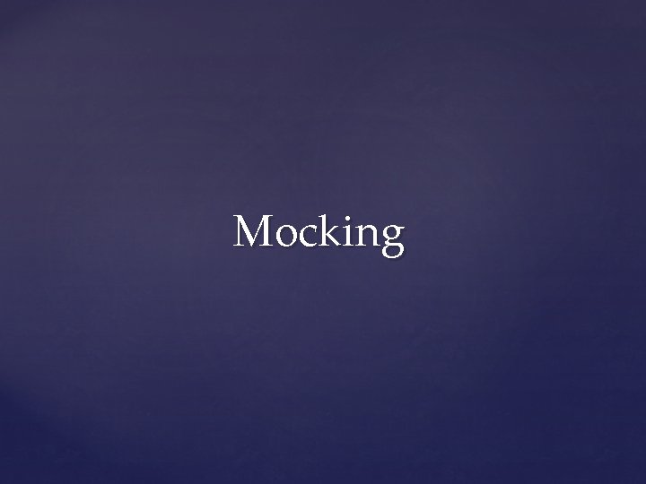 Mocking 