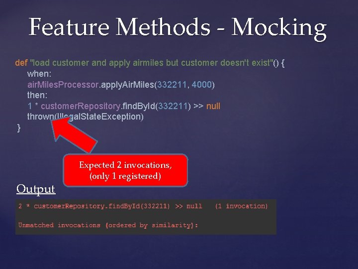 Feature Methods - Mocking def "load customer and apply airmiles but customer doesn't exist"()