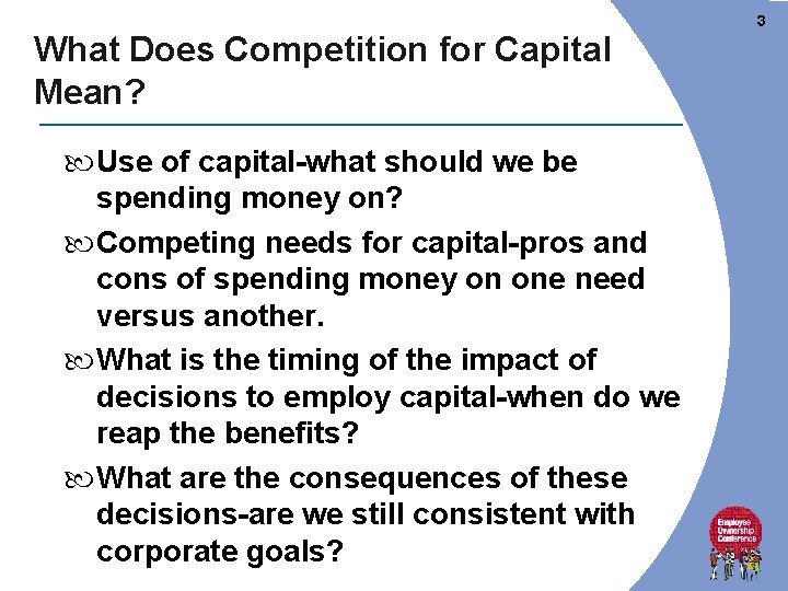 3 What Does Competition for Capital Mean? Use of capital-what should we be spending 3 What Does Competition for Capital Mean? Use of capital-what should we be spending