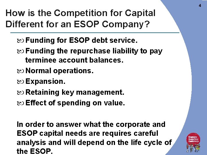 4 How is the Competition for Capital Different for an ESOP Company? Funding for 4 How is the Competition for Capital Different for an ESOP Company? Funding for