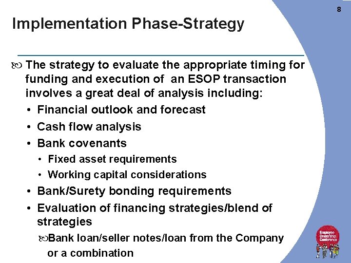 8 Implementation Phase-Strategy The strategy to evaluate the appropriate timing for funding and execution 8 Implementation Phase-Strategy The strategy to evaluate the appropriate timing for funding and execution