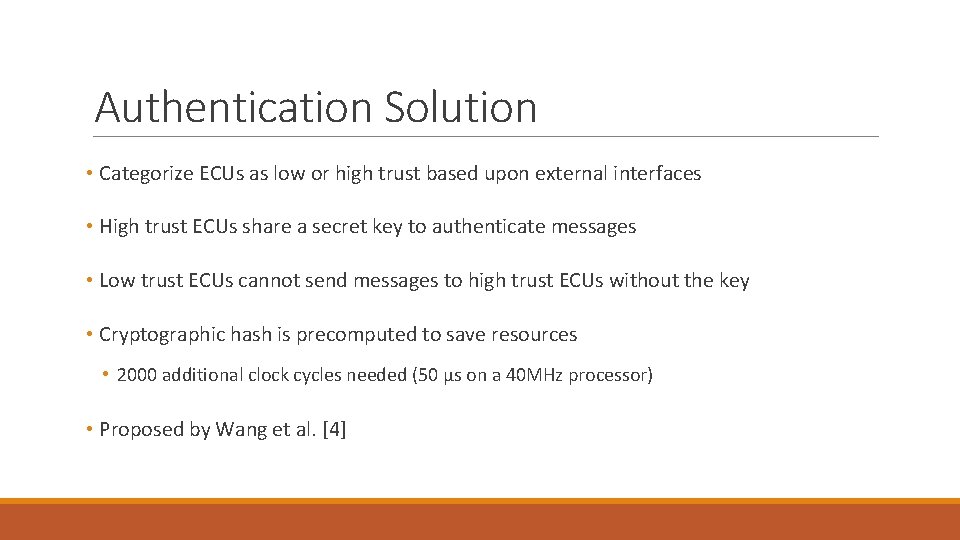 Authentication Solution • Categorize ECUs as low or high trust based upon external interfaces