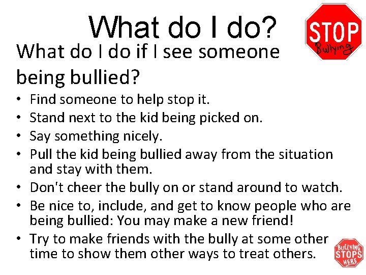 What do I do? What do I do if I see someone being bullied?