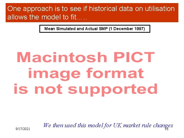 One approach is to see if historical data on utilisation allows the model to