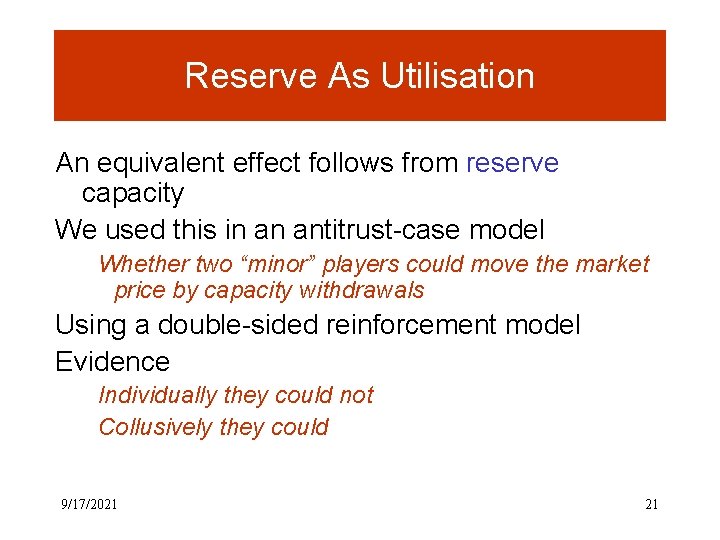Reserve As Utilisation An equivalent effect follows from reserve capacity We used this in