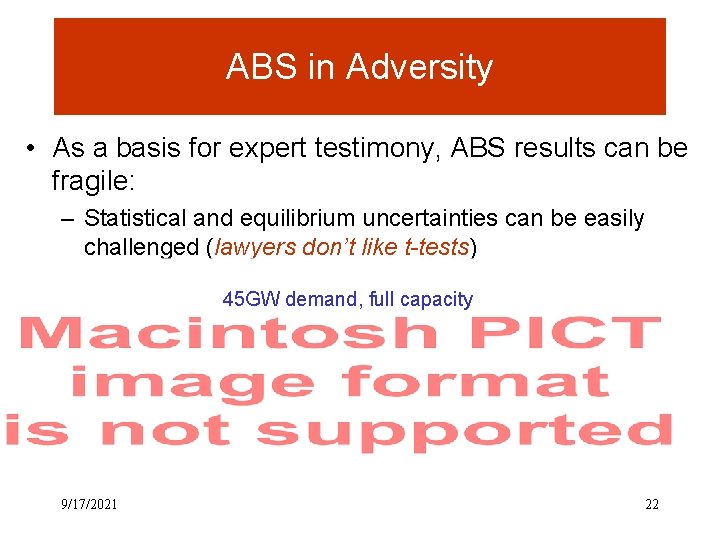 ABS in Adversity • As a basis for expert testimony, ABS results can be