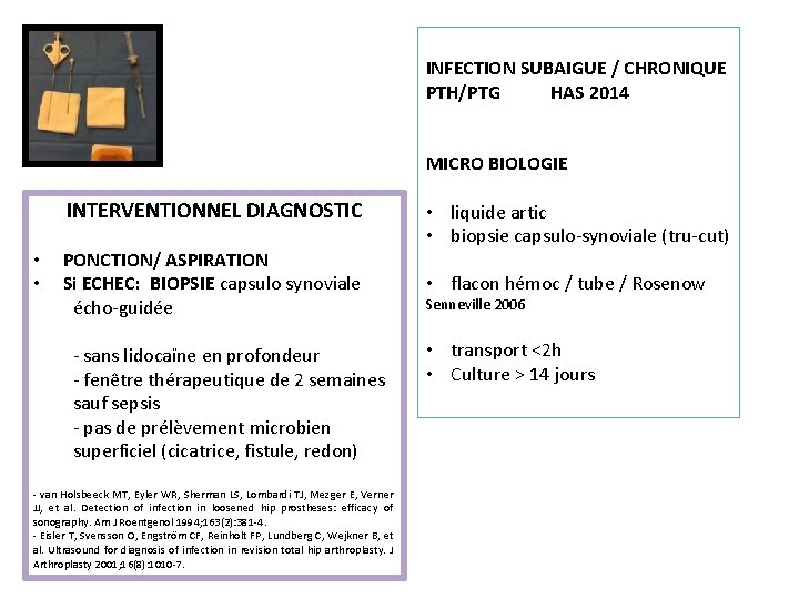 INFECTION SUBAIGUE / CHRONIQUE PTH/PTG HAS 2014 MICRO BIOLOGIE INTERVENTIONNEL DIAGNOSTIC • • PONCTION/