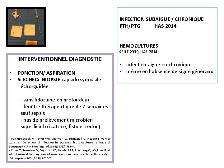 INFECTION SUBAIGUE / CHRONIQUE PTH/PTG HAS 2014 HEMOCULTURES SPILF 2009, HAS 2014 INTERVENTIONNEL DIAGNOSTIC