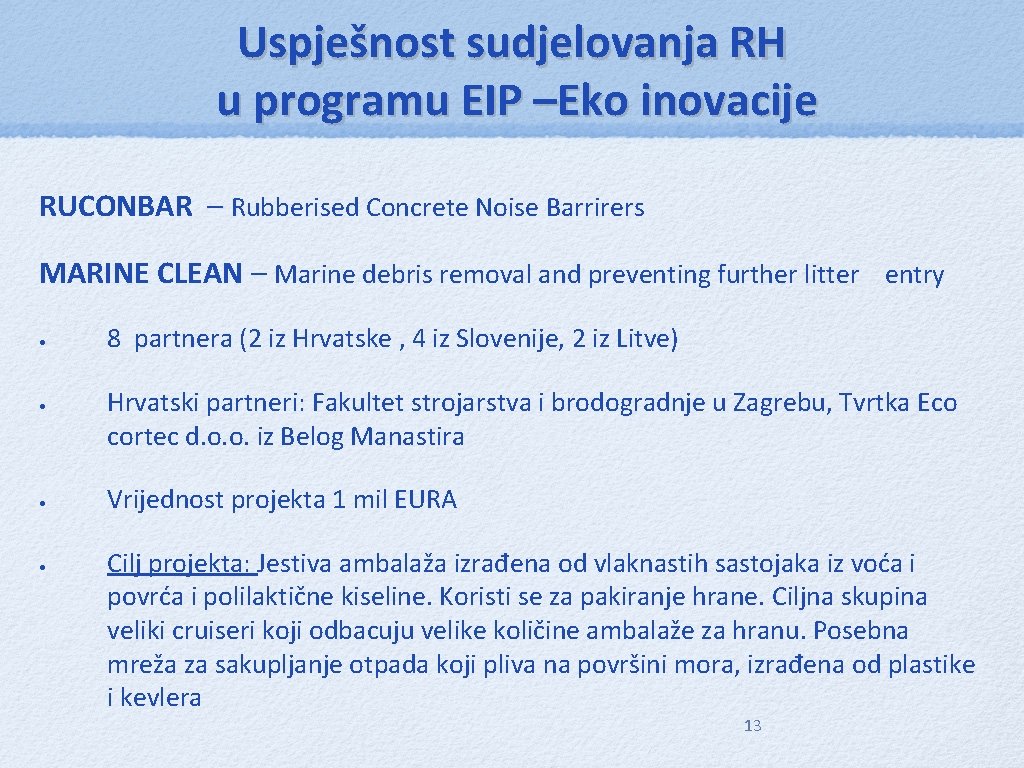 Uspješnost sudjelovanja RH u programu EIP –Eko inovacije RUCONBAR – Rubberised Concrete Noise Barrirers