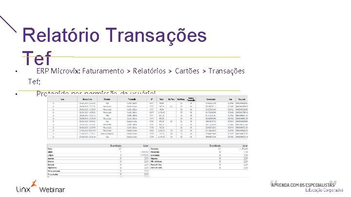  • Relatório Transações Tef ERP Microvix: Faturamento > Relatórios > Cartões > Transações