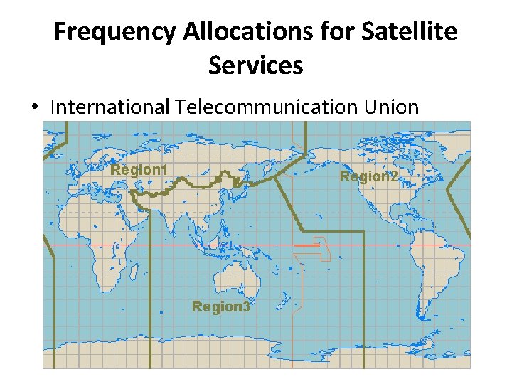 Frequency Allocations for Satellite Services • International Telecommunication Union 