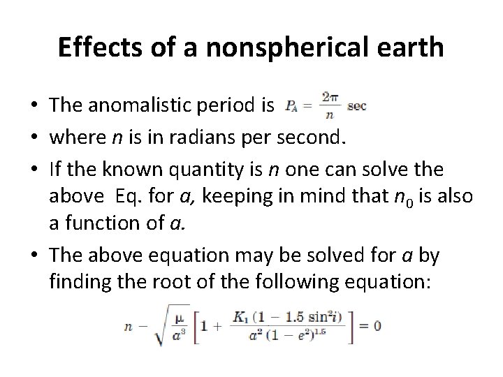 Effects of a nonspherical earth • The anomalistic period is • where n is