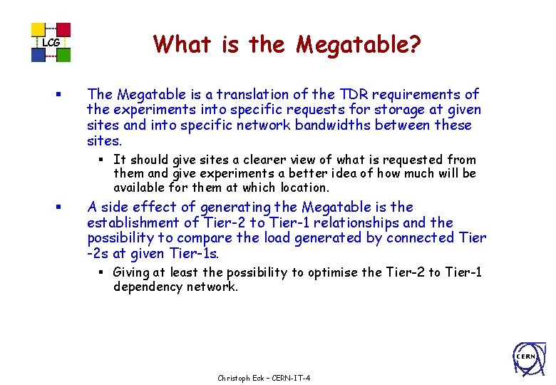 LCG § What is the Megatable? The Megatable is a translation of the TDR