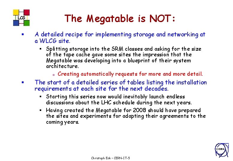 LCG § The Megatable is NOT: A detailed recipe for implementing storage and networking