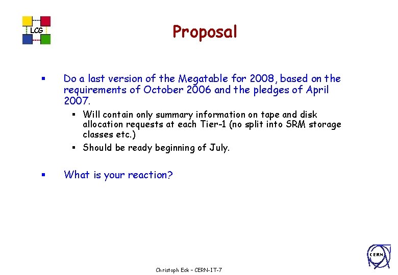 Proposal LCG § Do a last version of the Megatable for 2008, based on