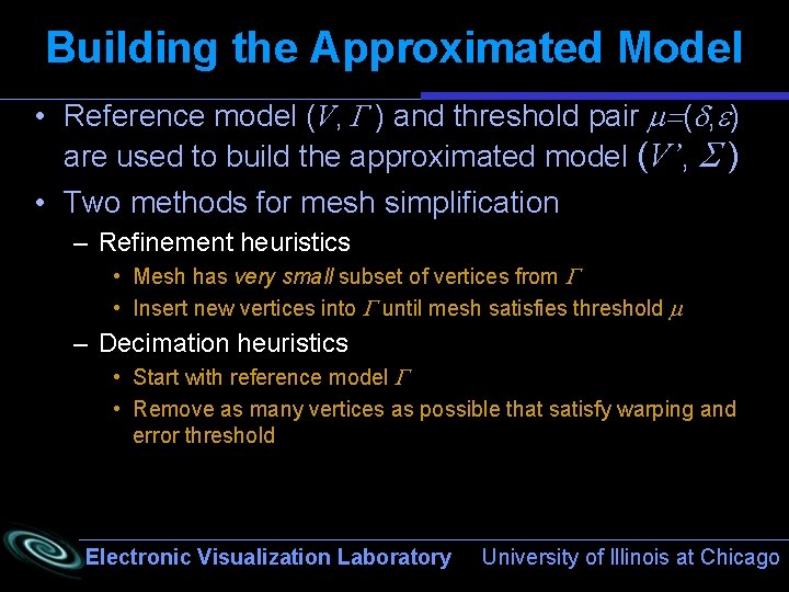 Building the Approximated Model • Reference model (V, G ) and threshold pair m=(d,