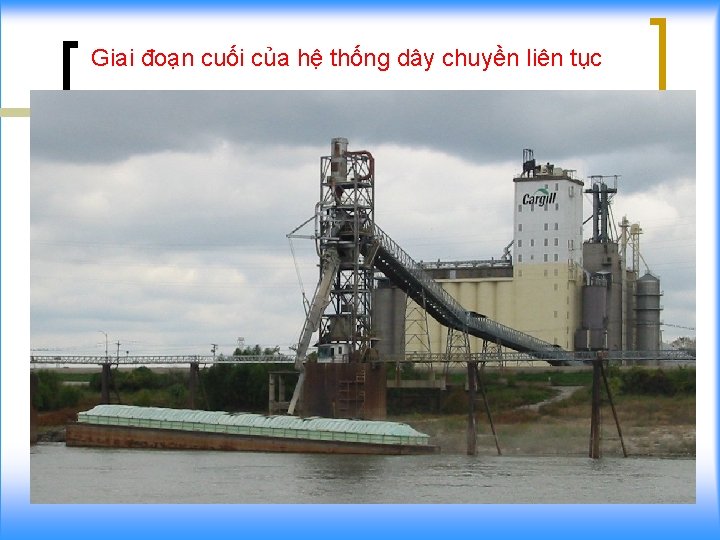 Giai đoạn cuối của hệ thống dây chuyền liên tục 