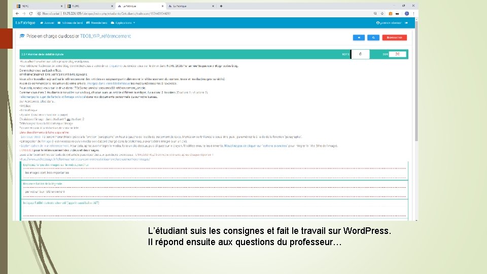 L’étudiant suis les consignes et fait le travail sur Word. Press. Il répond ensuite